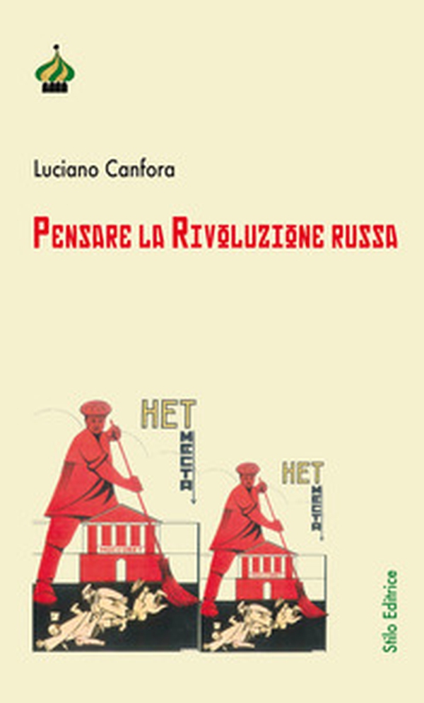 Pensare la rivoluzione russa - Librerie.coop Pensare la rivoluzione russa - Librerie.coop