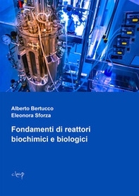 Fondamenti di reattori biochimici e biologici - Librerie.coop