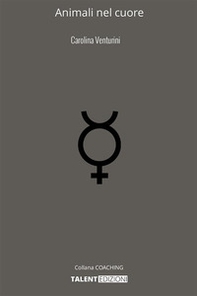 Animali nel cuore. La tua crescita personale grazie all'amore per il tuo pet - Librerie.coop