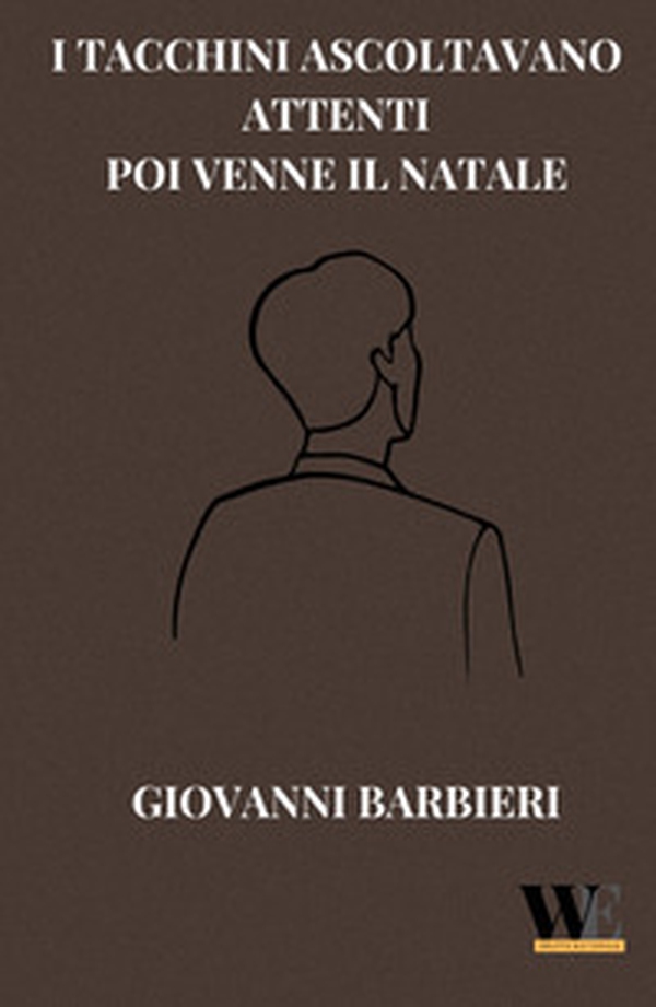 I tacchini ascoltavano attenti. Poi venne il Natale - Librerie.coop