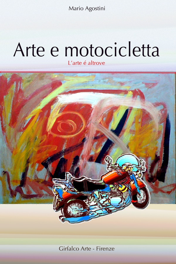 Arte e motocicletta - Librerie.coop Arte e motocicletta - Librerie.coop