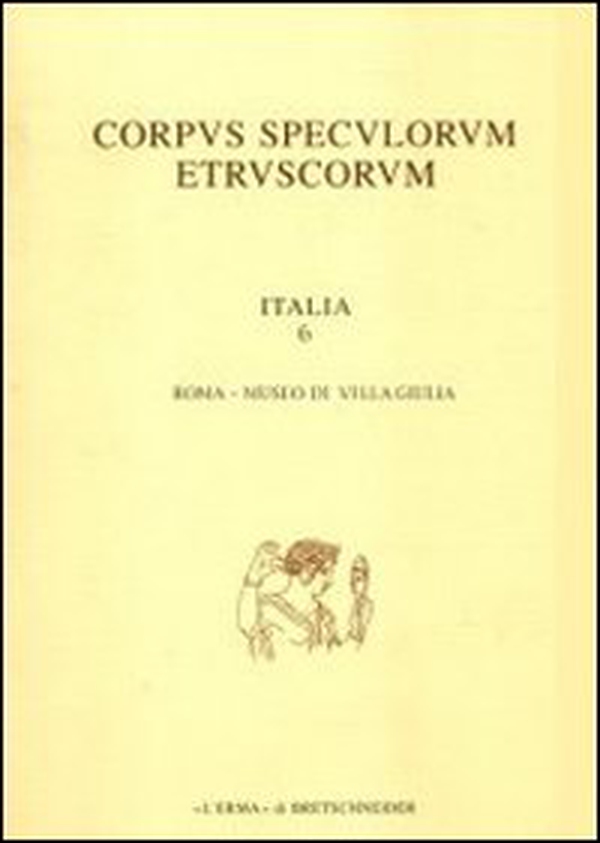 Corpus speculorum etruscorum. Italia - Vol. 6\1 - Librerie.coop