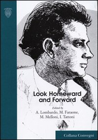 Look homeward and forward. Thomas Wolf an american voice across modern and contemporary culture - Librerie.coop