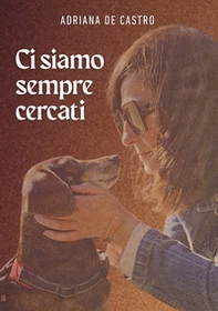 Ci siamo sempre cercati - Librerie.coop