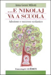 ... E Nikolaj va a scuola. Adozione e successo scolastico - Librerie.coop ... E Nikolaj va a scuola. Adozione e successo scolastico - Librerie.coop