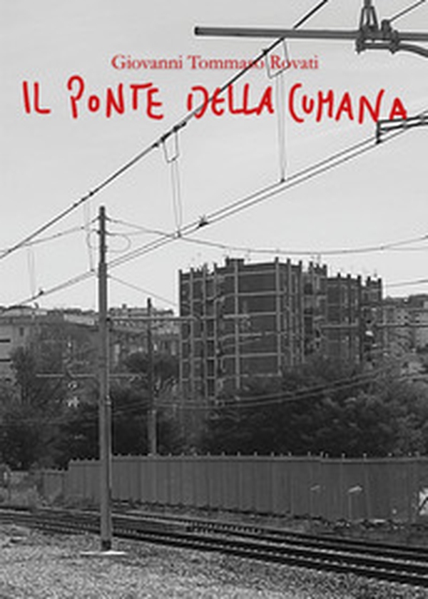 Il ponte della Cumana - Librerie.coop