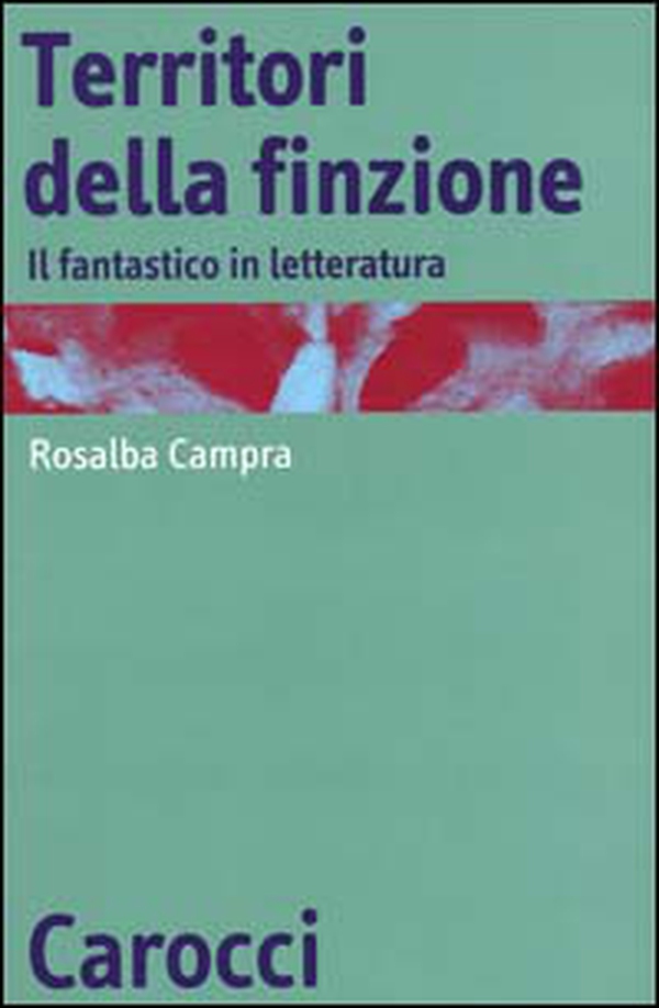 Territori della finzione. Il fantastico in letteratura - Librerie.coop Territori della finzione. Il fantastico in letteratura - Librerie.coop