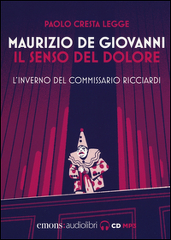 Il senso del dolore. L'inverno del commissario Ricciardi letto da Paolo Cresta. Audiolibro - Librerie.coop Il senso del dolore. L'inverno del commissario Ricciardi letto da Paolo Cresta. Audiolibro - Librerie.coop