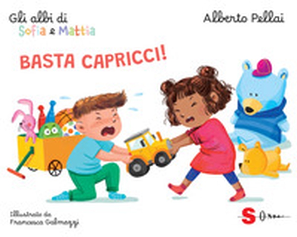 Basta capricci! Gli albi di Sofia e Mattia - Librerie.coop