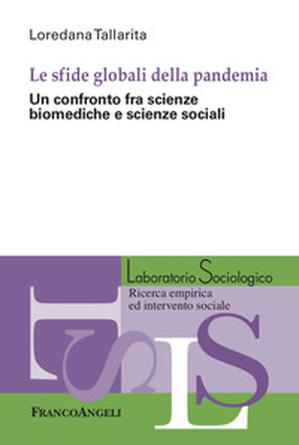 Le sfide globali della pandemia. Un confronto fra scienze biomediche e scienze sociali - Librerie.coop Le sfide globali della pandemia. Un confronto fra scienze biomediche e scienze sociali - Librerie.coop