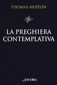 La preghiera contemplativa - Librerie.coop
