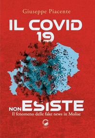 Il Covid 19 non esiste. Il fenomeno delle fake news in Molise - Librerie.coop