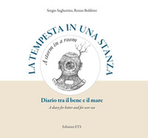 La tempesta in una stanza. Diario tra il bene e il mare-A storm in a room. A diary for better and for wor-sea - Librerie.coop La tempesta in una stanza. Diario tra il bene e il mare-A storm in a room. A diary for better and for wor-sea - Librerie.coop