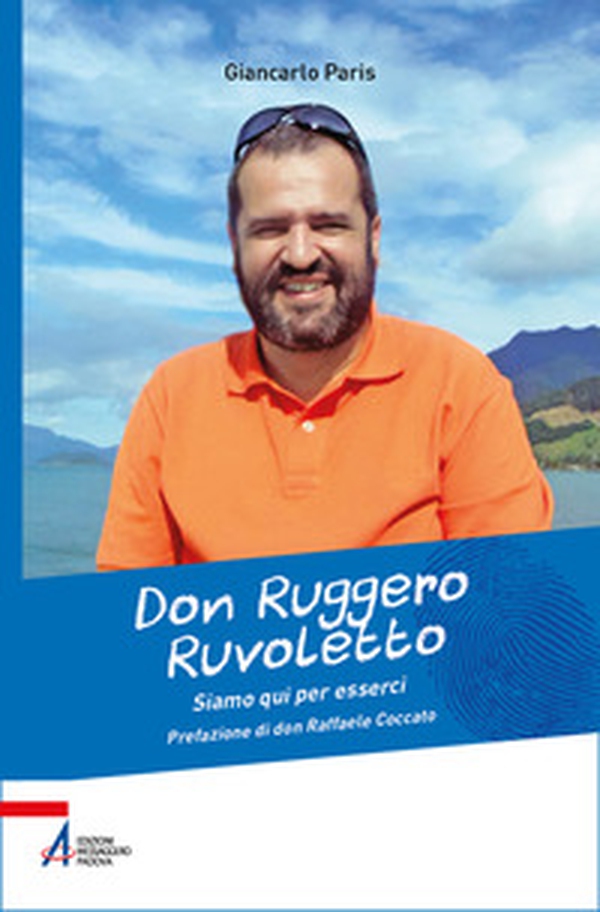 Don Ruggero Ruvoletto. Siamo qui per esserci - Librerie.coop Don Ruggero Ruvoletto. Siamo qui per esserci - Librerie.coop