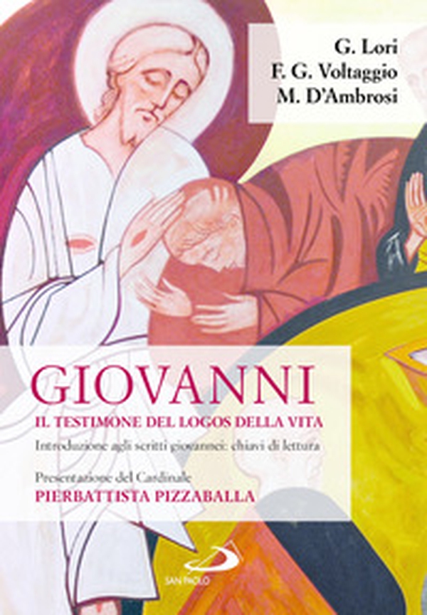 Giovanni. Il testimone del logos della vita. Introduzione agli scritti giovannei: chiavi di lettura - Librerie.coop