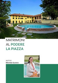 Matrimoni al Podere La Piazza - Librerie.coop