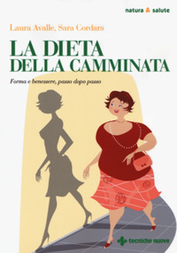 La dieta della camminata. Forma e benessere, passo dopo passo - Librerie.coop La dieta della camminata. Forma e benessere, passo dopo passo - Librerie.coop