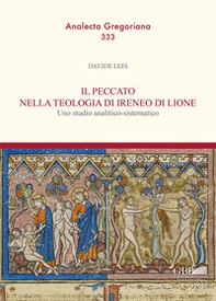 Il peccato nella teologia di Ireneo di Lione. Uno studio analitico-sistematico - Librerie.coop