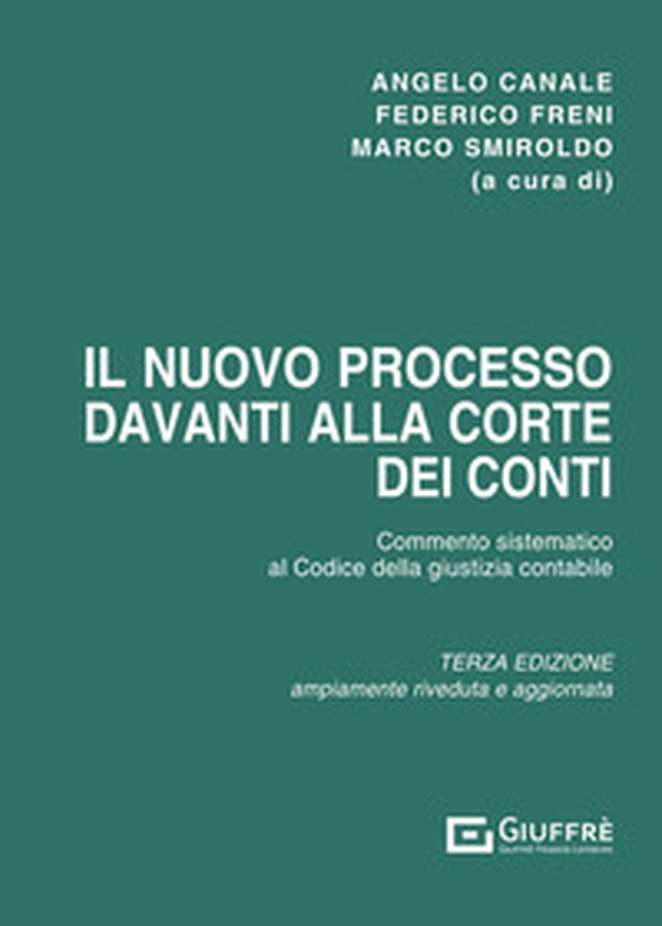 Il nuovo processo davanti alla Corte dei conti. Commento sistematico al codice della giustizia contabile (D.Lgs. n. 174/2016), come modificato dal D.Lgs. n. 114/2019) - Librerie.coop Il nuovo processo davanti alla Corte dei conti. Commento sistematico al codice della giustizia contabile (D.Lgs. n. 174/2016), come modificato dal D.Lgs. n. 114/2019) - Librerie.coop