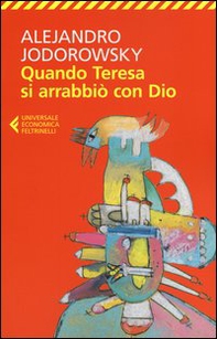 Quando Teresa si arrabbiò con Dio - Librerie.coop Quando Teresa si arrabbiò con Dio - Librerie.coop