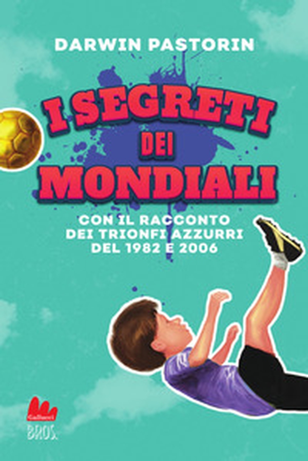 I segreti dei mondiali - Librerie.coop