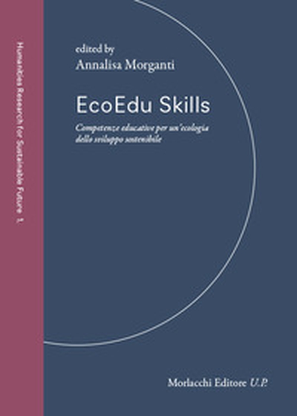 EcoEdu Skills. Competenze educative per un'ecologia dello sviluppo sostenibile - Librerie.coop EcoEdu Skills. Competenze educative per un'ecologia dello sviluppo sostenibile - Librerie.coop