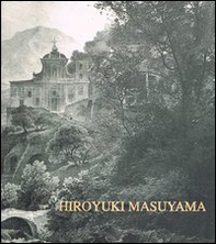 Hiroyuki Masuyama. Cava de' Tirreni 1792-2012. Ediz. italiana, inglese e francese - Librerie.coop