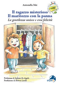 Il ragazzo misterioso. Il maritozzo con la panna. La gentilezza unisce e crea felicità - Librerie.coop