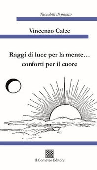 Raggi di luce per la mente... conforti per il cuore - Librerie.coop