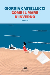 Come il mare d'inverno - Librerie.coop