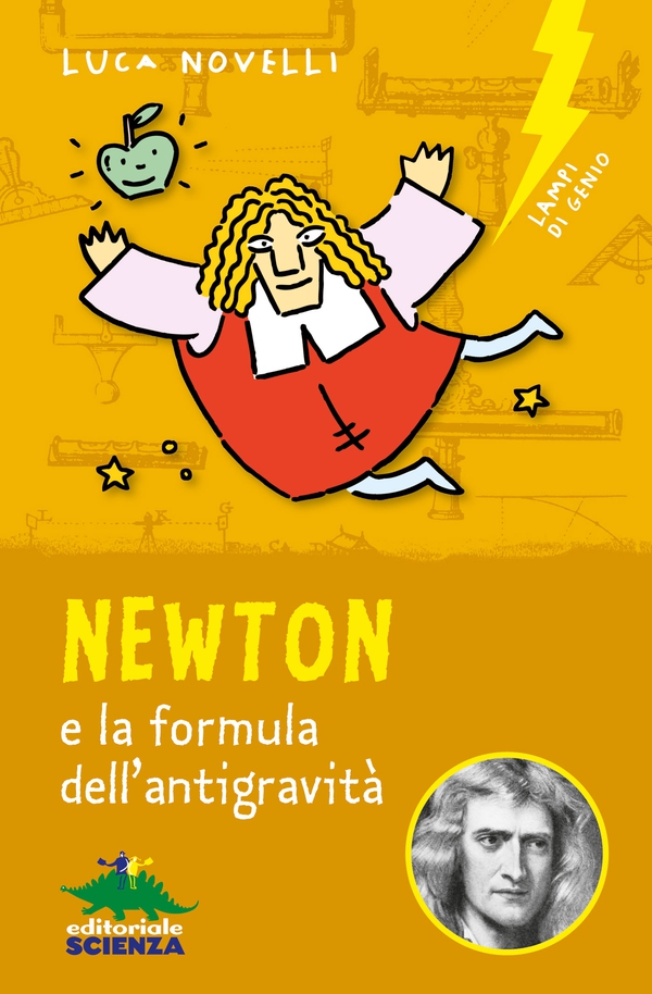 Newton e la formula dell'antigravità - Librerie.coop Newton e la formula dell'antigravità - Librerie.coop