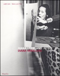 Diana Vreeland after Diana Vreeland. Catalogo della mostra (Venezia, 10 marzo-25 giugno 2012) - Librerie.coop