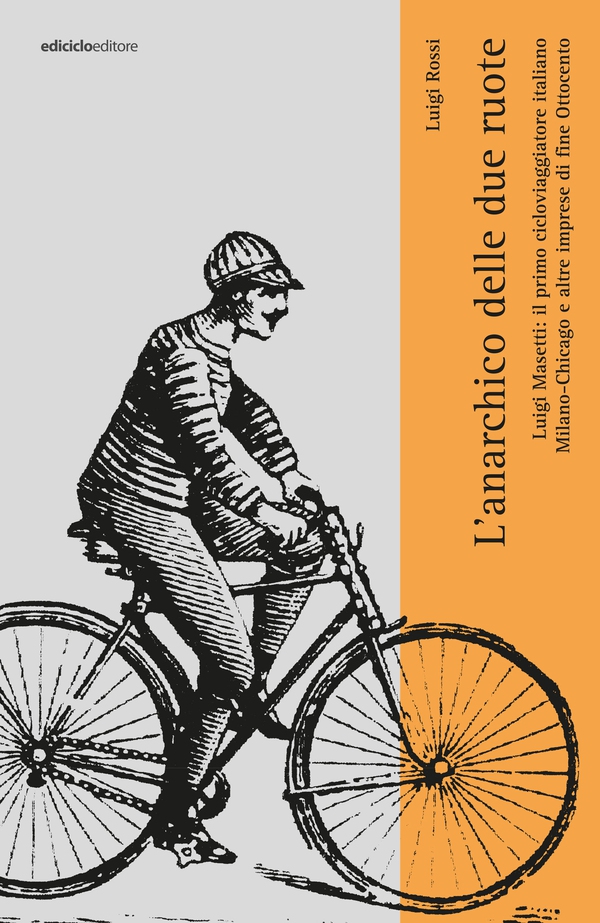L'anarchico sulle due ruote - Librerie.coop L'anarchico sulle due ruote - Librerie.coop