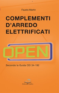 Complementi d'arredo elettrificati. Secondo la guida CEI 34-192 - Librerie.coop