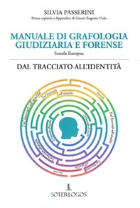 Manuale di grafologia giudiziaria e forense. Dal tracciato all'identità - Librerie.coop