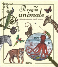 Il regno animale. Scoprirlo attraverso antiche incisioni - Librerie.coop