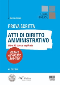 Prova scritta. Atti di diritto amministrativo. Oltre 30 tracce esplicate. Esame avvocato 2024/25 - Librerie.coop