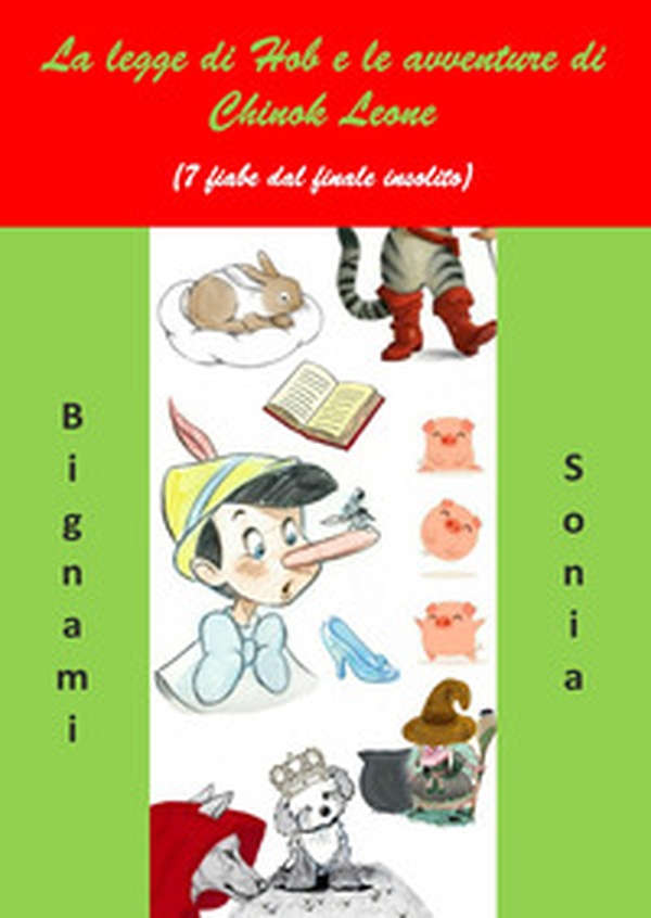 La legge di Hob e le avventure di Chinok Leone. 7 fiabe dal finale insolito - Librerie.coop La legge di Hob e le avventure di Chinok Leone. 7 fiabe dal finale insolito - Librerie.coop