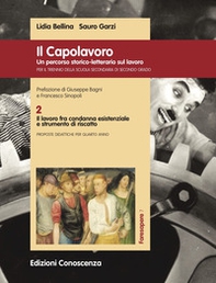 Il Capolavoro. Un percorso storico-letterario sul lavoro - Librerie.coop