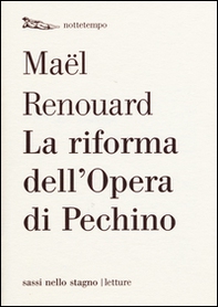 La riforma dell'Opera di Pechino - Librerie.coop