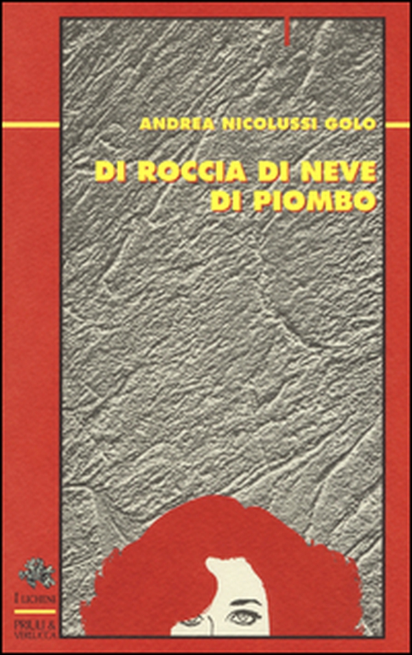 Di roccia di neve di piombo - Librerie.coop Di roccia di neve di piombo - Librerie.coop