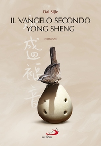 Il Vangelo secondo Yong Sheng - Librerie.coop Il Vangelo secondo Yong Sheng - Librerie.coop
