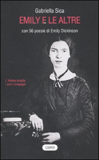 Emily e le altre. Con 56 poesie di Emily Dickinson - Librerie.coop Emily e le altre. Con 56 poesie di Emily Dickinson - Librerie.coop