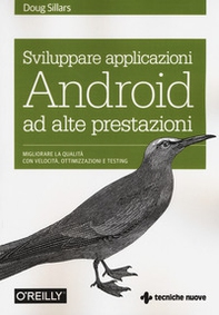 Sviluppare applicazioni Android ad alte prestazioni - Librerie.coop Sviluppare applicazioni Android ad alte prestazioni - Librerie.coop
