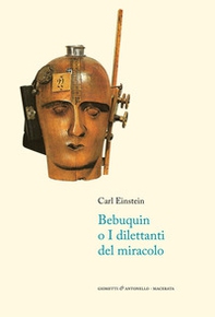 Bebuquin, o i dilettanti del miracolo. Testo tedesco a fronte - Librerie.coop Bebuquin, o i dilettanti del miracolo. Testo tedesco a fronte - Librerie.coop