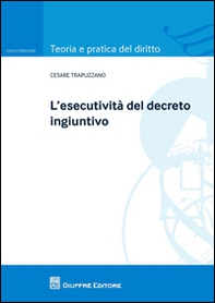 L'esecutività del decreto ingiuntivo - Librerie.coop L'esecutività del decreto ingiuntivo - Librerie.coop