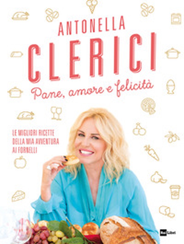 Pane, amore e felicità. Le migliori ricette della mia avventura ai fornelli - Librerie.coop Pane, amore e felicità. Le migliori ricette della mia avventura ai fornelli - Librerie.coop