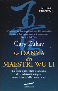 La danza dei maestri Wu Li. La fisica quantistica e la teoria della relatività spiegate senza l'aiuto della matematica - Librerie.coop La danza dei maestri Wu Li. La fisica quantistica e la teoria della relatività spiegate senza l'aiuto della matematica - Librerie.coop