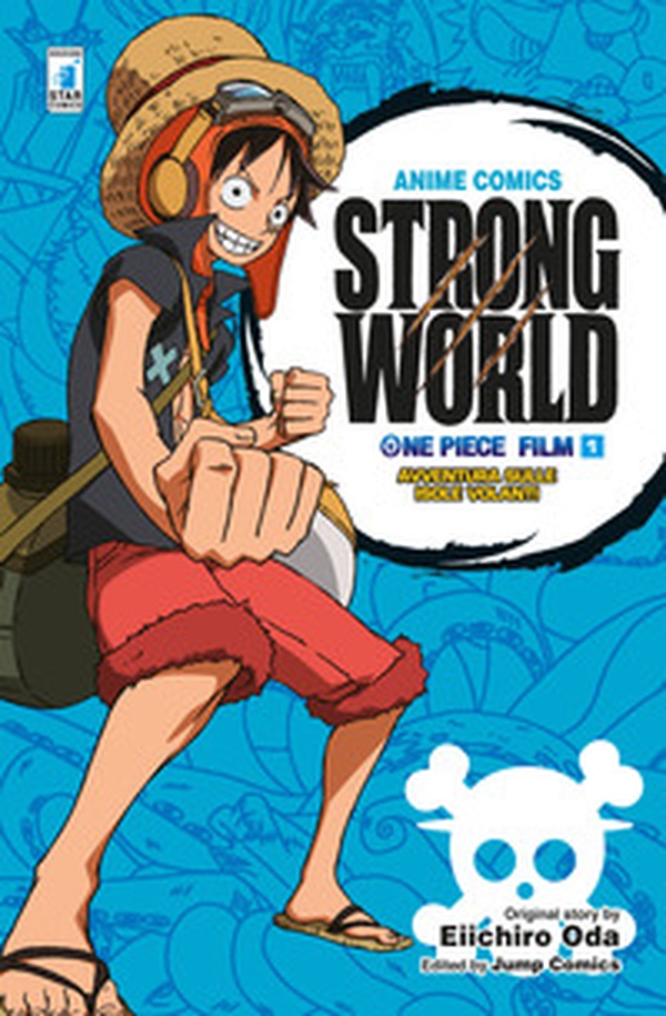 One piece film Strong world. Anime comics - Vol. 1 - Librerie.coop One piece film Strong world. Anime comics - Vol. 1 - Librerie.coop