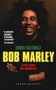 Bob Marley. La sua storia mai raccontata - Librerie.coop Bob Marley. La sua storia mai raccontata - Librerie.coop